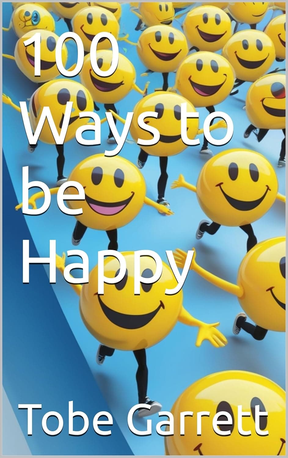 Book cover titled 100 Ways to be Happy featuring running yellow smiley face characters.